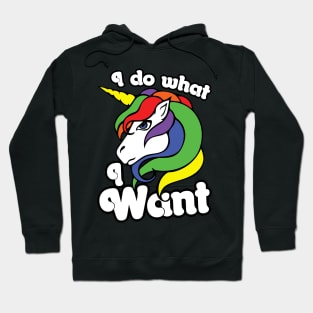 I do what I want unicorn Hoodie